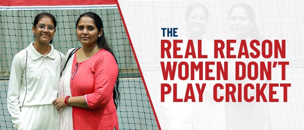 The Real Reason Women Don't Play Cricket