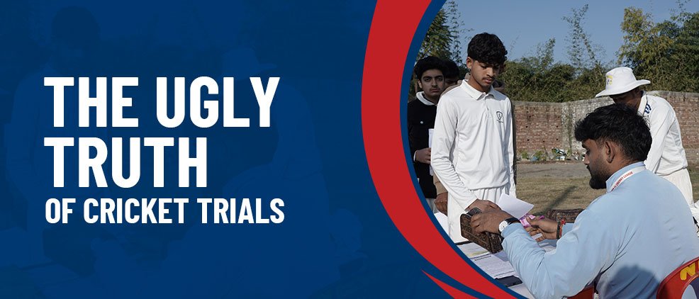 The Ugly Truth of Cricket Trials